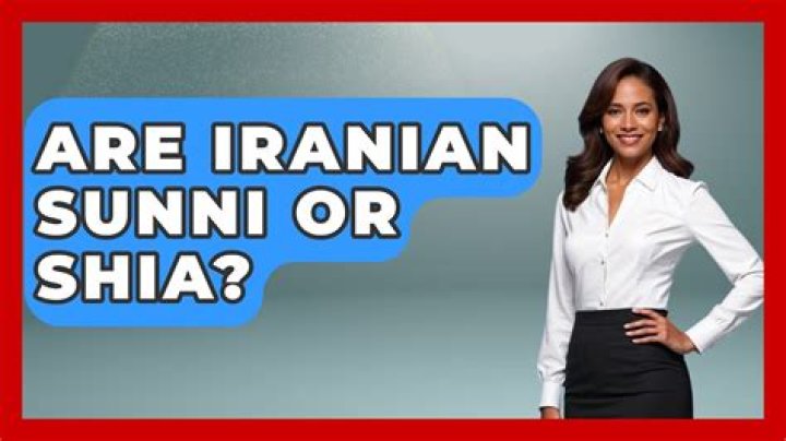 Are Iranian Sunni or Shia?