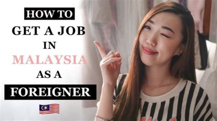 Can a foreigner get a job in Malaysia?
