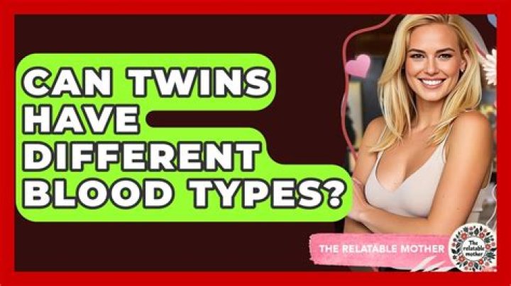 Can twins have different blood types?