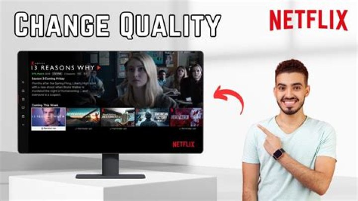Can you adjust quality on Netflix?