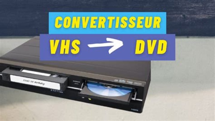 Comment convertir les VHS en DVD?