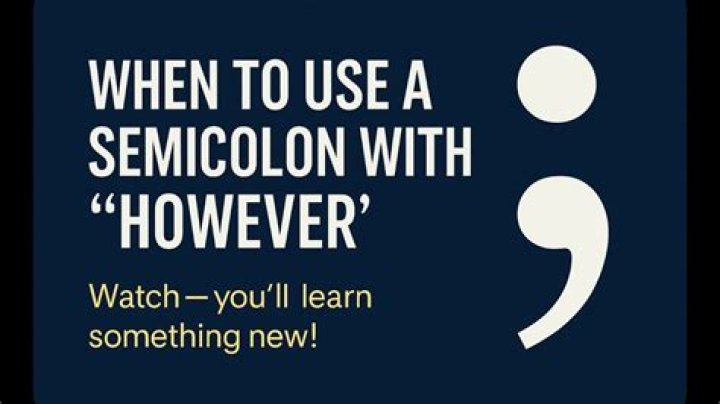 Do you use semicolon with however?