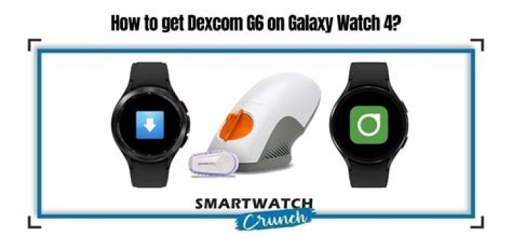 Does dexcom work with Samsung watch?