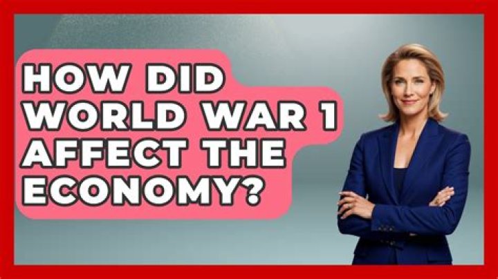 How did World war 1 affect the economy?