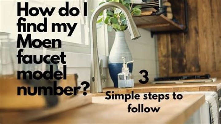 How do I find my Moen faucet model number?