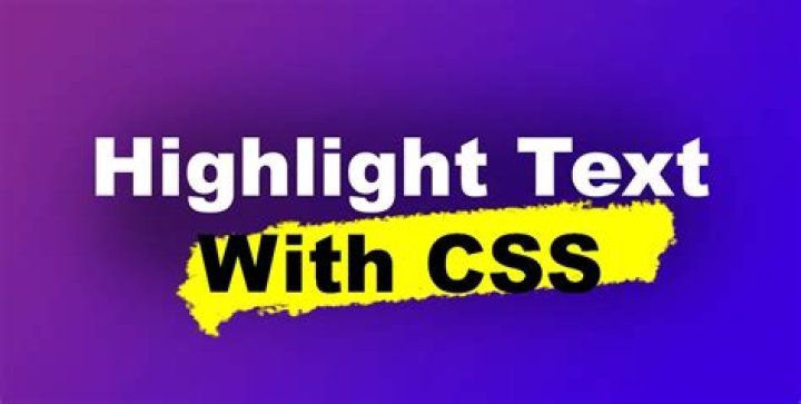 How do I highlight text in CSS?