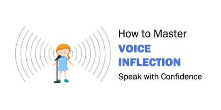 How do you get inflection in your voice?