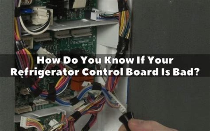 How do you know if your refrigerator control board is bad?