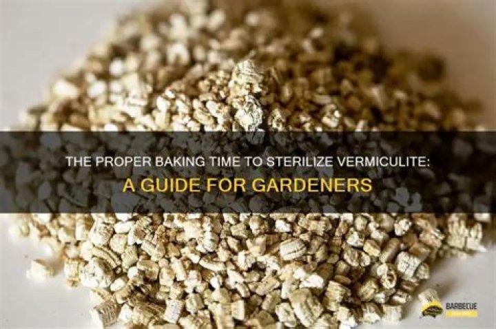 How do you sterilize vermiculite?