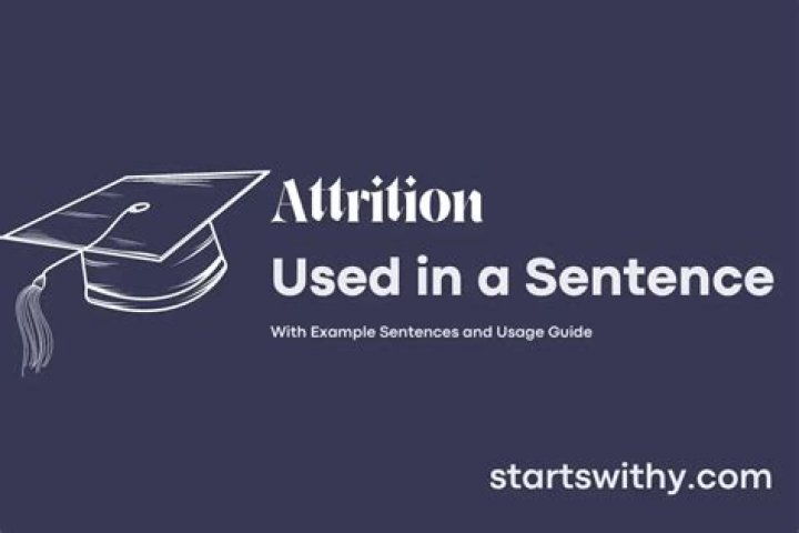 How do you use attrition in a sentence?