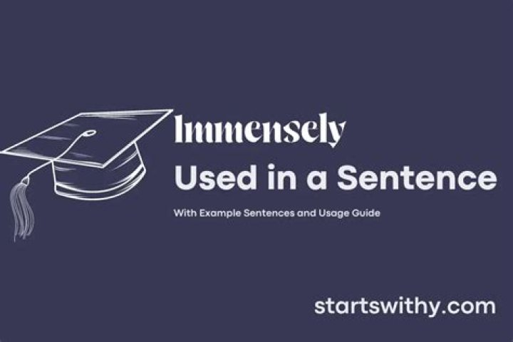 How do you use immensely in a sentence?