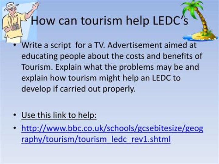 How does tourism help Ledc?