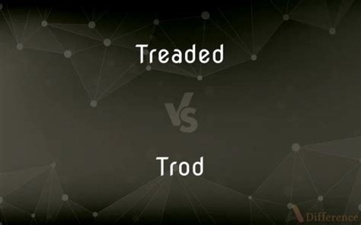 Is it trod or tread?