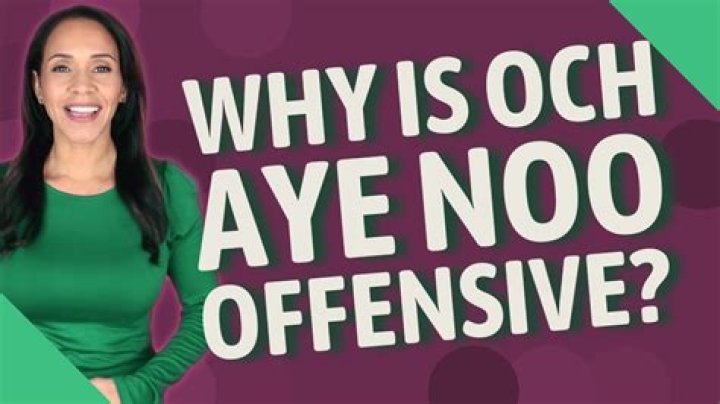 Is Och Aye noo offensive?