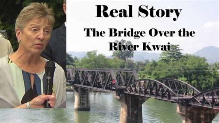 Is the bridge over the River Kwai a true story?
