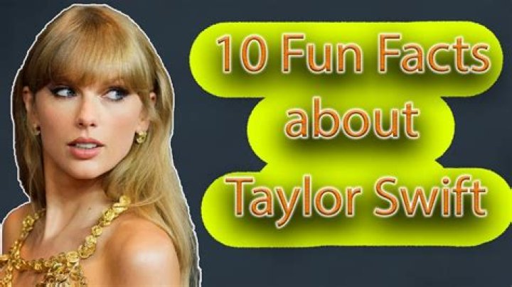 What are facts about Taylor Swift?
