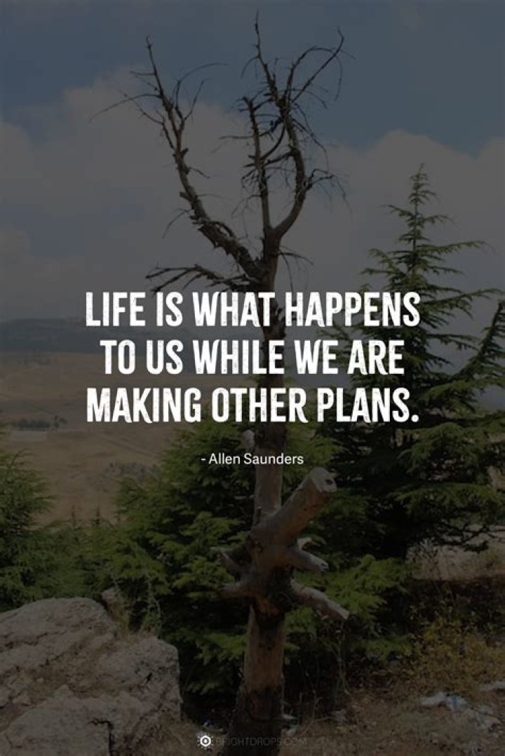 What are some meaningful quotes about life?