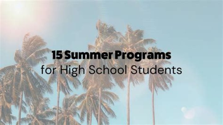What are the best high school summer programs?