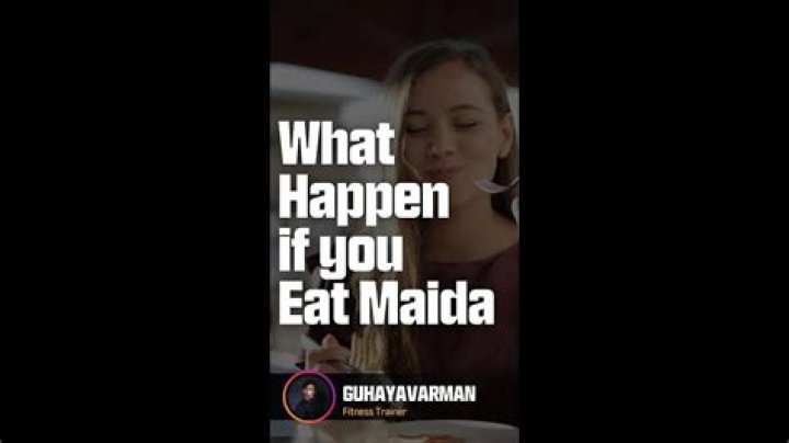 What are the disadvantages of maida?