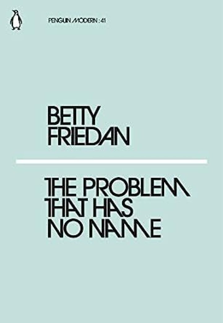 What did Friedan mean by the problem with no name?