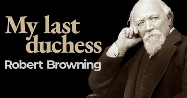 What did Robert Browning explain in his poem My Last Duchess?