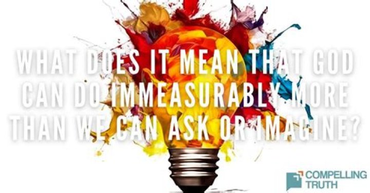 What do immeasurably mean?
