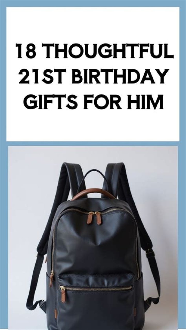 What do you get a guy for his 21st birthday?