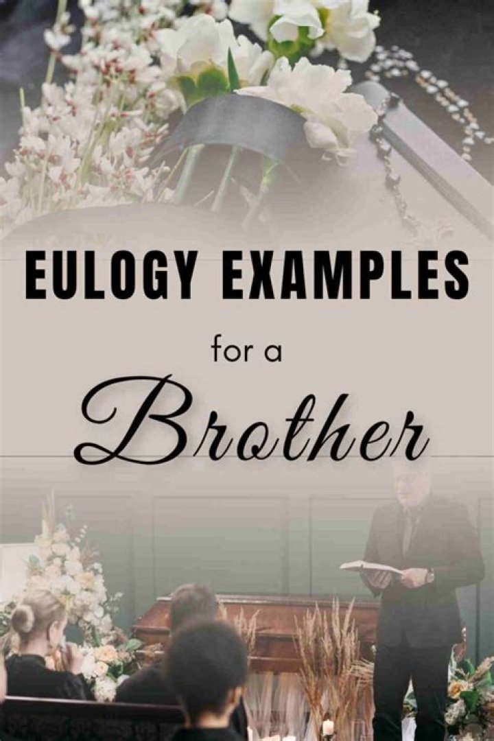 What do you say in a eulogy for your brother?