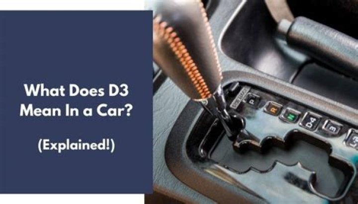 What does D3 mean on car?