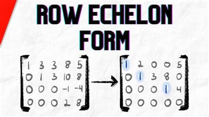 What does row echelon form tell you?
