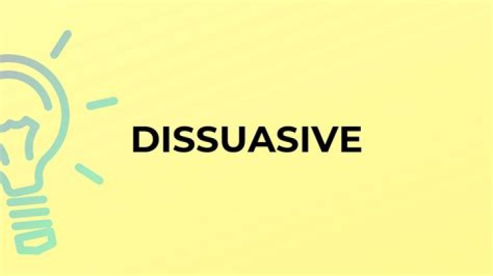 What does the word dissuasive meaning?