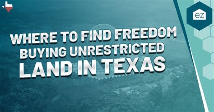What does unrestricted land mean Texas?