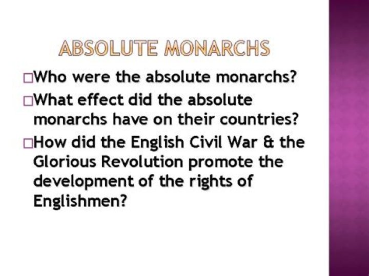 What effect did the absolute monarchs have on their countries?