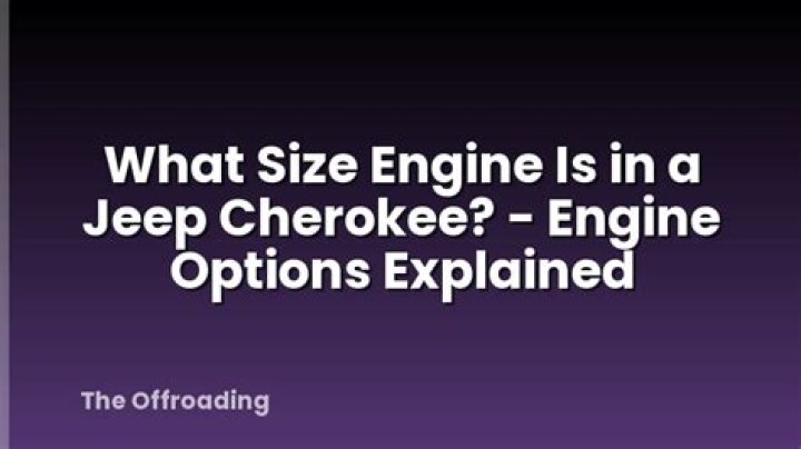 What engine is in a Jeep Cherokee?