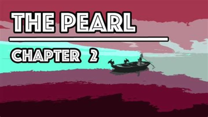 What happened in chapter 2 of the Pearl?