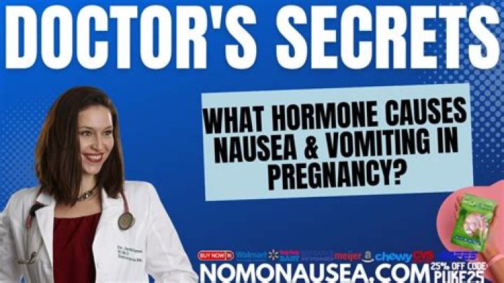 What hormone causes nausea and vomiting?