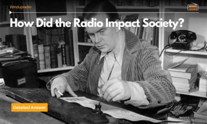 What impact did the radio have on society?