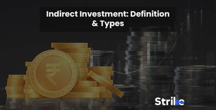 What is an indirect investment?