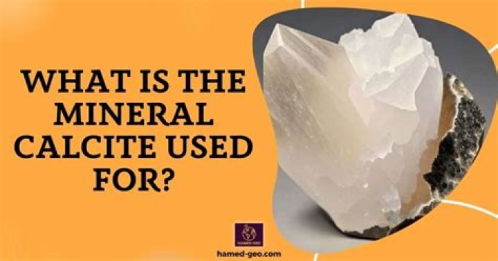 What is calcite mineral used for?