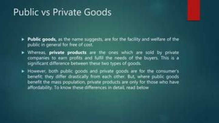 What is difference between public goods and private goods?