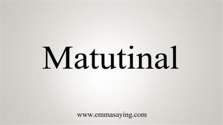 What is Matutinal in English?