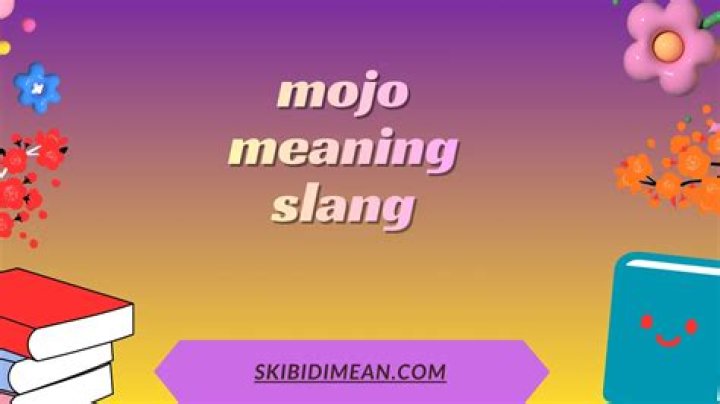 What is Mojo in slang?