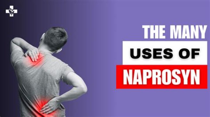 What is Naprosyn used to treat?