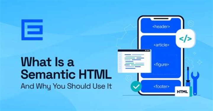 What is semantic HTML and why use it?