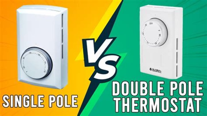 What is single pole vs double pole thermostat?