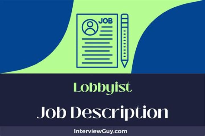 What is the job description for a lobbyist?