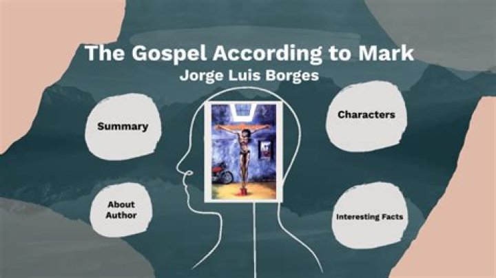 What is the main idea or ideas suggested by Borges in the Gospel according to Mark?