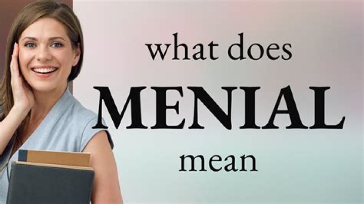 What is the meaning for menial?