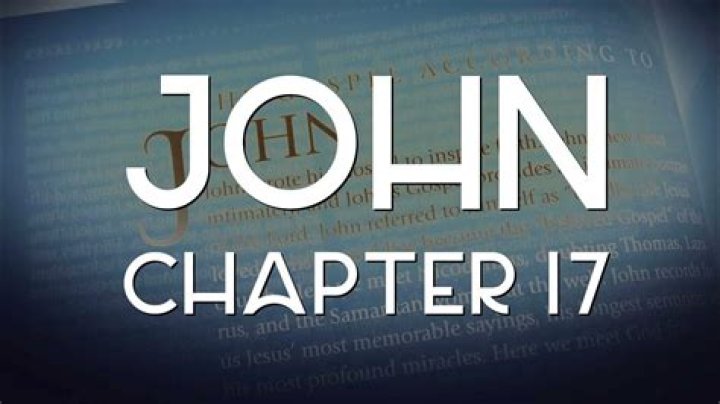 What is the meaning of John chapter 17?