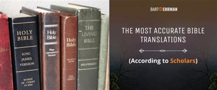 What is the most historically accurate translation of the Bible?